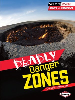 cover image of Deadly Danger Zones